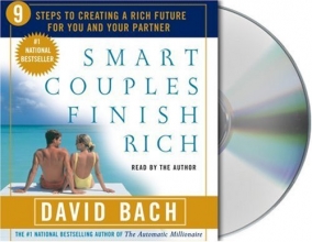 Cover art for Smart Couples Finish Rich: Nine Steps to Creating a Rich Future For You and Your Partner