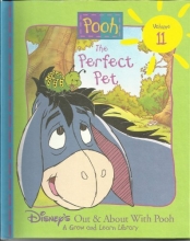 Cover art for The Perfect Pet (Disney's Out & About With Pooh, Volume 11, A Grow and Learn Library)
