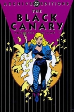 Cover art for Black Canary, The - Archives, Volume 1 (Archive DC Editions)