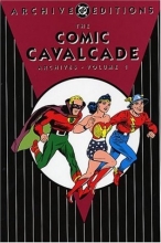 Cover art for The Comic Cavalcade Archives, Vol. 1 (DC Archive Editions)