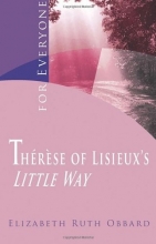 Cover art for Therese of Lisieux's ""Little Way"":  For Everyone (Classics for Everyone)