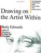 Cover art for Drawing on the Artist Within: An Inspirational and Practical Guide to Increasing Your Creative Powers