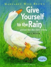 Cover art for Give Yourself to the Rain: Poems for the Very Young