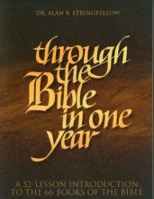 Cover art for Through the Bible in One Year: A 52-Lesson Introduction to the 66 Books of the Bible