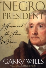 Cover art for Negro President: Jefferson and the Slave Power