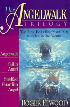 Cover art for The Angelwalk Trilogy: Angelwalk / Fallen Angel / Stedfast Guardian Angel