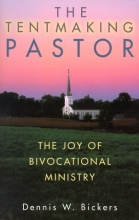 Cover art for The Tentmaking Pastor: The Joy of Bivocational Ministry