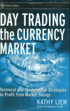 Cover art for Day Trading the Currency Market: Technical and Fundamental Strategies To Profit from Market Swings (Wiley Trading)