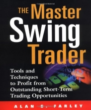 Cover art for The Master Swing Trader: Tools and Techniques to Profit from Outstanding Short-Term Trading Opportunities