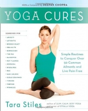 Cover art for Yoga Cures: Simple Routines to Conquer More Than 50 Common Ailments and Live Pain-Free