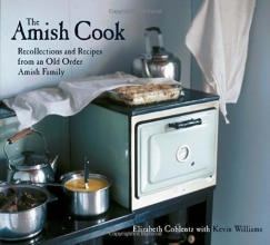 Cover art for The Amish Cook: Recollections and Recipes from an Old Order Amish Family