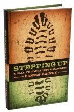 Cover art for Stepping Up: A Call to Courageous Manhood
