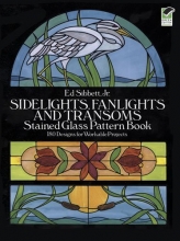 Cover art for Sidelights, Fanlights and Transoms Stained Glass Pattern Book (Dover Stained Glass Instruction)