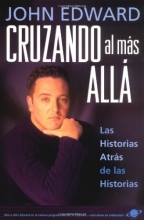 Cover art for Cruzando al Mas Alla: Las Historias Atras de las Historias