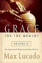 Cover art for Grace for the Moment, Volume 2: More Inspirational Thoughts for Each Day of the Year [GRACE FOR THE MOMENT V02]