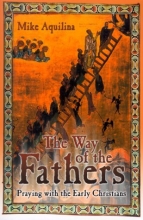Cover art for The Way of the Fathers: Praying with the Early Christians
