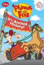 Cover art for It's Ancient History! (Phineas and Ferb Chapter Book)