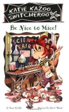 Cover art for Be Nice to Mice (Katie Kazoo, Switcheroo No. 20)