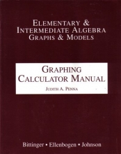 Cover art for Intermediate Algebra Graphs And Models by Marvin L. Bittinger, David J. Ellenbogen and Barbara L. Johnson: Graphing Calculator Manual