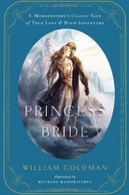 Cover art for The Princess Bride: An Illustrated Edition of S. Morgenstern's Classic Tale of True Love and High Adventure