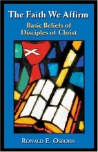 Cover art for The Faith We Affirm: Basic Beliefs of Disciples of Christ