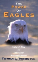 Cover art for The Power of Eagles: Nature's Way to Individual Accomplishment