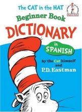 Cover art for The Cat in the Hat Beginner Book Dictionary in Spanish (Beginner Books(R)) (Spanish Edition)