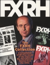 Cover art for The FXRH Collection: A Compilation of All Four Issues of the Classic Ray Harryhausen Fanzine from the 1970s