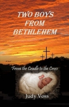 Cover art for Two Boys From Bethlehem: From the Cradle to the Cross (Volume 1)