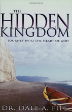 Cover art for The Hidden Kingdom: Journey Into the Heart of God