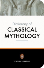 Cover art for The Penguin Dictionary of Classical Mythology (Penguin Dictionary)