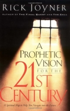 Cover art for A Prophetic Vision For The 21st Century: A Spiritual Map To Help You Navigate Into The Future