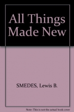 Cover art for All things made new;: A theology of man's union with Christ,