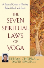 Cover art for The Seven Spiritual Laws of Yoga: A Practical Guide to Healing Body, Mind, and Spirit