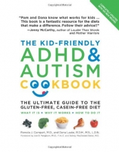 Cover art for The Kid-Friendly ADHD & Autism Cookbook, Updated and Revised: The Ultimate Guide to the Gluten-Free, Casein-Free Diet