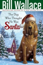 Cover art for The Dog Who Thought He Was Santa