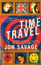 Cover art for Time Travel: From the Sex Pistols to Nirvana - Pop, Media and Sexuality, 1977-96