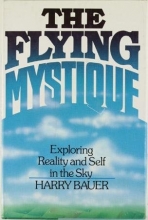 Cover art for The Flying Mystique: Exploring Reality and Self in the Sky