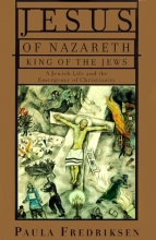 Cover art for Jesus of Nazareth, King of the Jews: A Jewish Life and the Emergence of Christianity