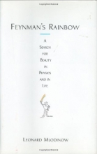 Cover art for Feynman's Rainbow: A Search for Beauty in Physics and in Life