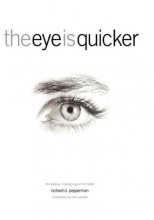 Cover art for The Eye Is Quicker: Film Editing: Making a Good Film Better