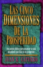 Cover art for Las Cinco Dimensiones De LA Prosperidad/the Five Dimensions of Prosperity (Spanish Edition)