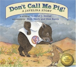 Cover art for Don't Call Me Pig! A Javelina Story