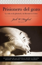 Cover art for Prisionero Del Gozo: Efesios, Filipenses, Colosenses, Y Filemn