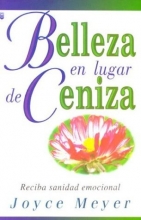 Cover art for Belleza en Lugar de Ceniza : Beauty for Ashes