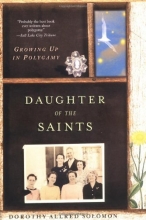 Cover art for Daughter of the Saints: Growing Up in Polygamy