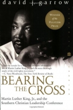 Cover art for Bearing the Cross: Martin Luther King, Jr., and the Southern Christian Leadership Conference (Perennial Classics)