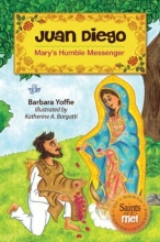 Cover art for Juan Diego: Mary's Humble Messenger (Saints and Me!)