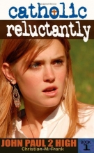 Cover art for Catholic, Reluctantly (John Paul 2 High School)