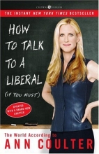 Cover art for How to Talk to a Liberal (If You Must): The World According to Ann Coulter